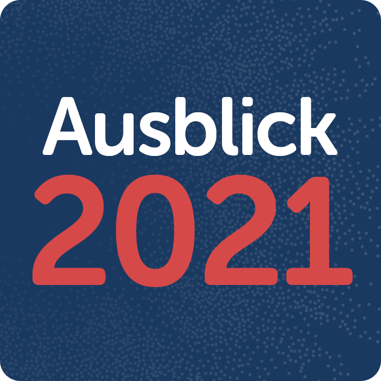 Newsletter 01/2021 – Ausblick 2021